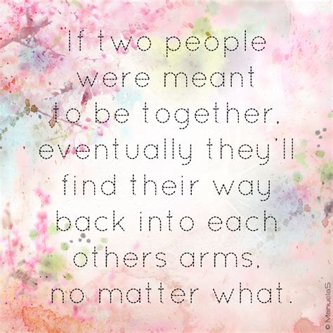 We Were Meant To Be Together Quotes Quotesgram
