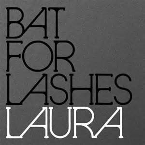 Bat For Lashes Laura
