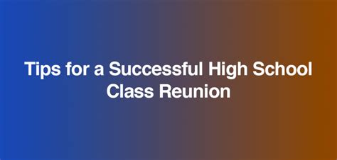 Tips For A Successful High School Class Reunion Reunions Magazine