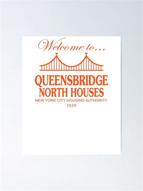 Welcome To Queensbridge North Houses T Shirt Poster For Sale By