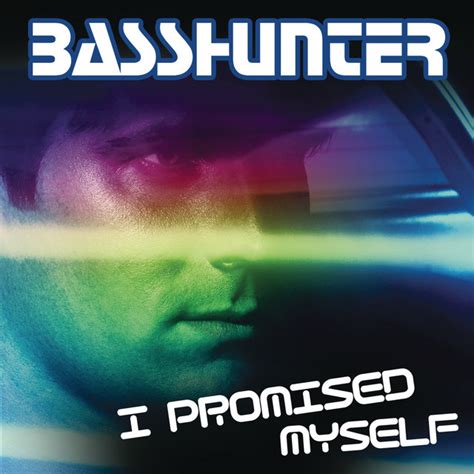 I Promised Myself Single By Basshunter Spotify