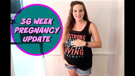 36 week pregnancy update youtube