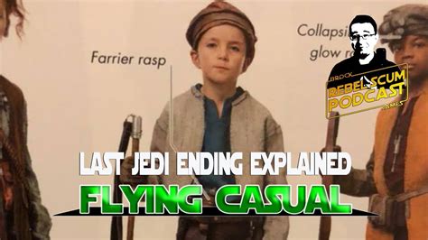 The Ending Of The Last Jedi Explained Who Is Broom Kid Flying Casual