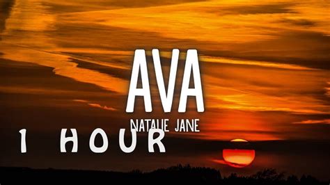 1 Hour 🕐 Natalie Jane Ava Lyrics Youtube