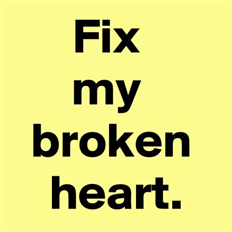Fix My Broken Heart Post By Janem803 On Boldomatic