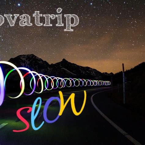 Slow by Novatrip | Free Listening on SoundCloud