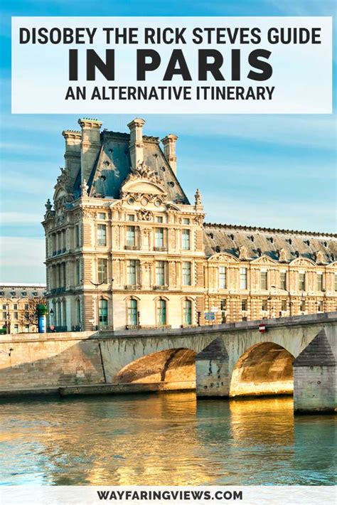 Disobey Rick Steves In Paris 4 Day Offbeat Itinerary