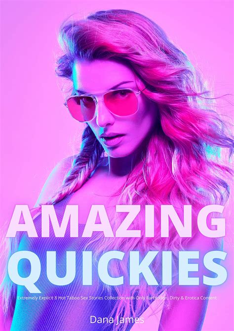 Amazing Quickies Extremely Explicit 8 Hot Taboo Sex Stories Collection