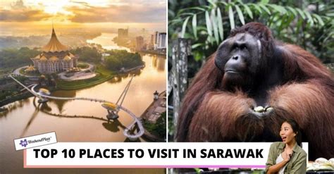 Top 10 Places To Visit In Sarawak 2023 Must Visit