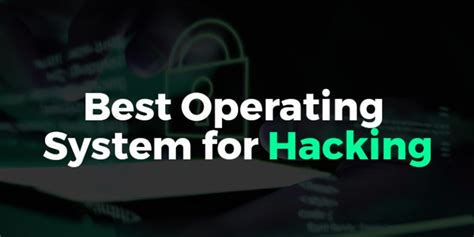 Best Operating System For Hacking
