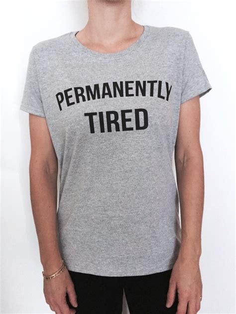 permanently tired tshirt gray fashion funny slogan womens etsy canada