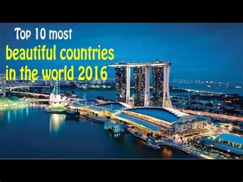 Top 10 Most Beautiful Countries In The World 2016 2017