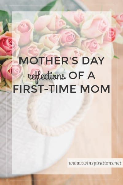 mother s day reflections of a first time mom twinspirations