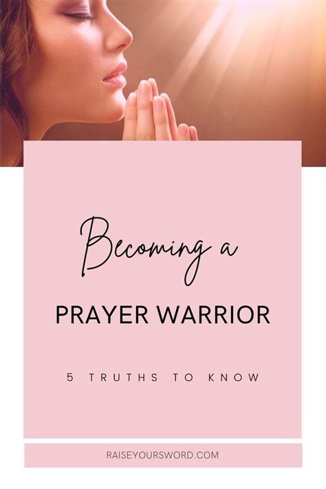 Becoming A Prayer Warrior Spiritual Warfare Is All Around Us And