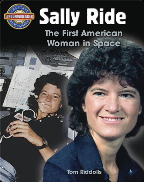 Sally Ride The First American Woman In Space Book By Tom Riddolls Epic
