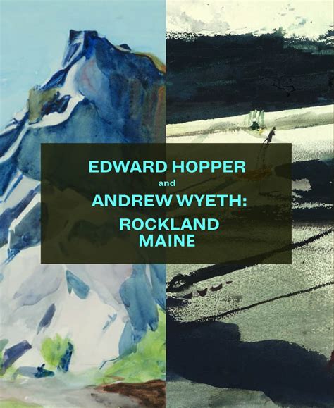 Edward Hopper And Andrew Wyeth Farnsworth Art Museum