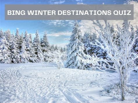 Bing Winter Destinations Quiz Test Your Knowledge On Bing Quiz