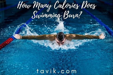 How Many Calories Does Swimming Burn Top Full Guide 2022