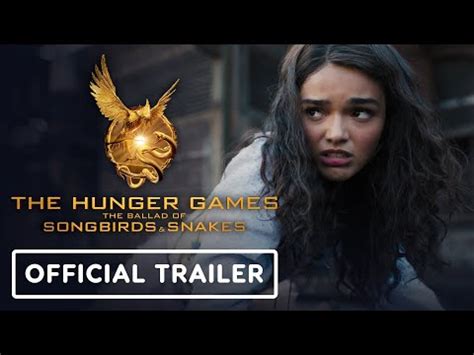 The Hunger Games The Ballad Of Songbirds Snakes Official Trailer Rachel Zegler