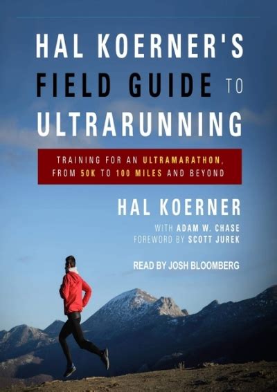 Read Book Hal Koerners Field Guide To Ultrarunning Training For An