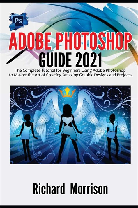 Buy Adobe Photoshop Guide 2021 The Complete Tutorial For Beginners