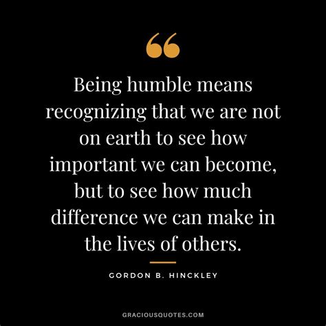79 Inspirational Quotes On Being Humble Humility