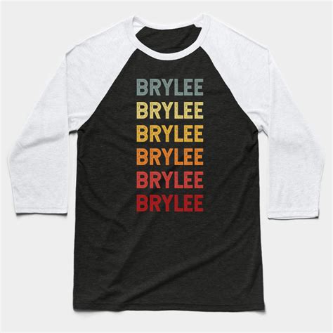 Brylee Name Vintage Retro Brylee Baseball T Shirt Teepublic
