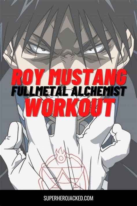Roy Mustang Workout Train Like Fullmetal Alchemist Flame Alchemist