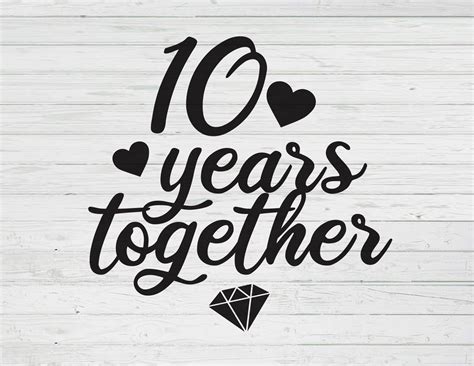 10 Years Together Cut File Template Png Svg Dxf Ai Layered Etsy Uk
