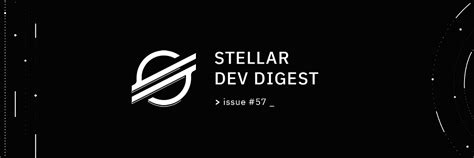 Stellar Dev Digest Issue 57 Stellar Community Fund 20 Launches A
