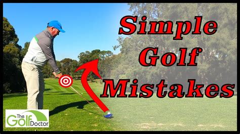 Simple Mistakes Golfers Make Youtube