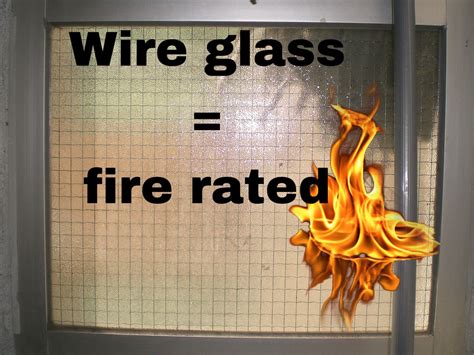 Wire Glass Is Used For Fire Rated Assemblies Not Hazardous Locations Wired Glass Design Basics