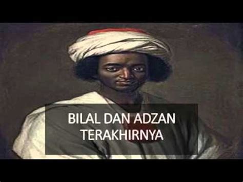 Biografi bilal bin rabbah dari biografi web. KISAH ADZAN TERAKHIR BILAL BIN RABAH. SUBHAN ALLAH - YouTube
