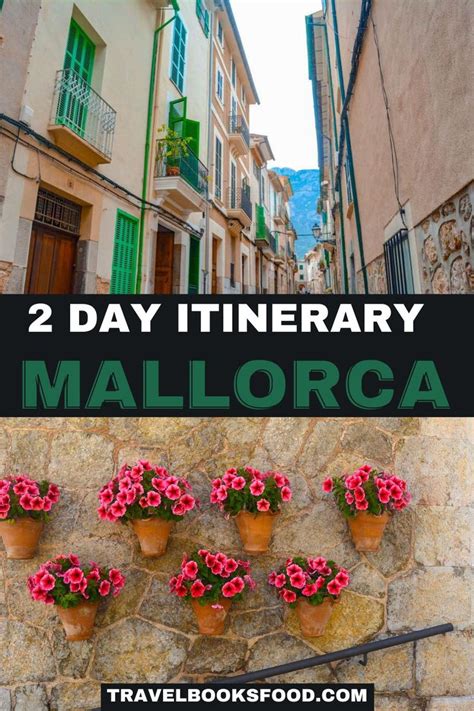 2 Days Mallorca Itinerary Ultimate Mallorca Travel Guide