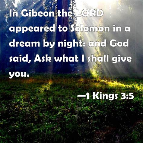 1 Kings 35 In Gibeon The Lord Appeared To Solomon In A Dream By Night