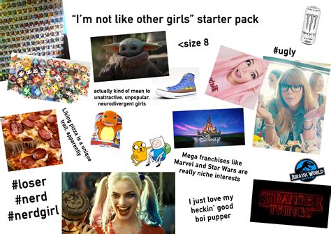 Im Not Like Others Girls Starter Pack Rstarterpacks Starter