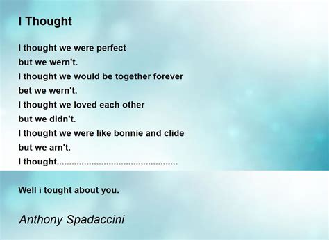 I Thought I Thought Poem By Anthony Spadaccini