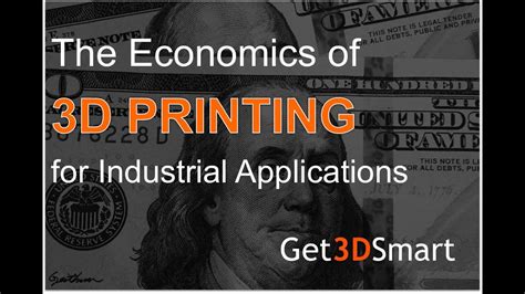 Economics Of 3d Printing For Industrial Applications Youtube