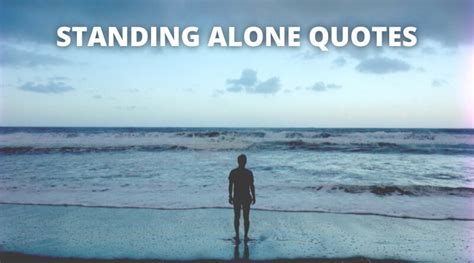 65 Standing Alone Quotes On Success In Life Overallmotivation