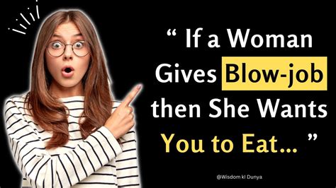 if a woman gives blow job then she wants you to eat… psychology facts about girls and their