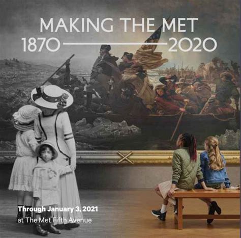 “making The Met 18702020” Exhibition