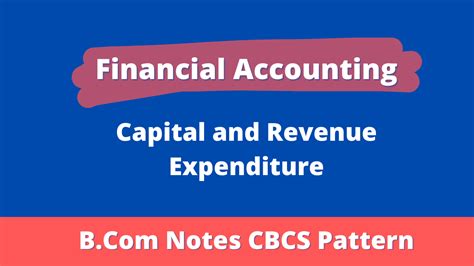 Capital And Revenue Expenditure Principles Financial Accounting