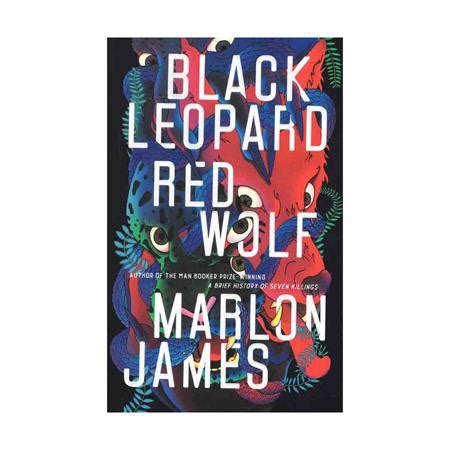 It is a book that doesn't just rise to the moment but captures it. کتاب پلنگ سیاه گرگ قرمز Black Leopard Red Wolf اثر مارلون جیمز