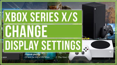 How To Change Your Display Settings In Xbox Series Xs