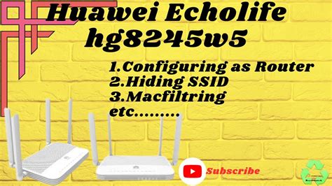 How To Configure Huawei EchoLife Hg8245w5 As Router And Set WiFi
