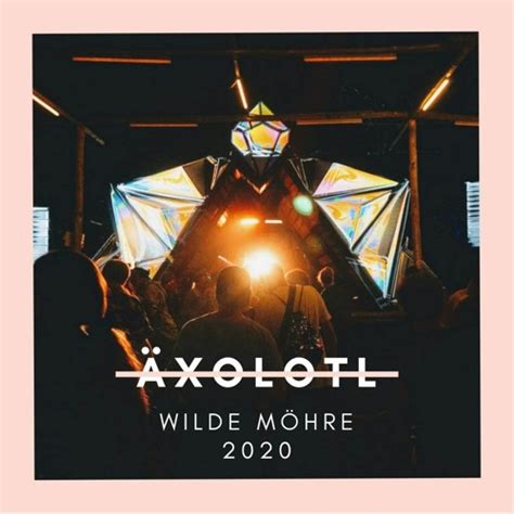 Stream Äxolotl Wilde Möhre Festival 2020 By Äxolotl Listen Online For Free On Soundcloud