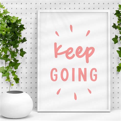 ‘keep Going Pink Peach White Typography Print By The Motivated Type