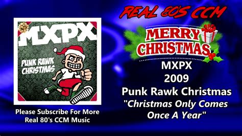 Mxpx Christmas Only Comes Once A Year Hq Youtube