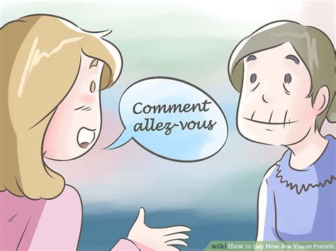 4 Ways To Say How Are You In French Wikihow