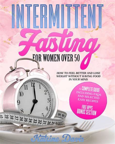 Intermittent Fasting For Women Over 50 How To Feel Better And Lose